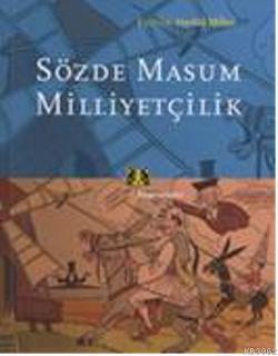 Sözde Masum Milliyetçilik Herkül Millas