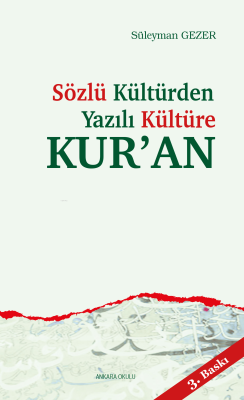 Sözlü Kültür'den Yazılı Kültüre Kur'an Süleyman Gezer