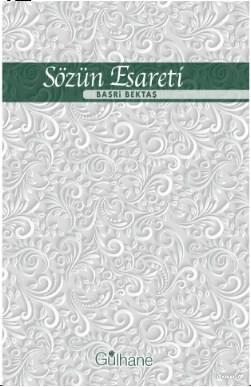 Sözün Esareti Basri Bektaş