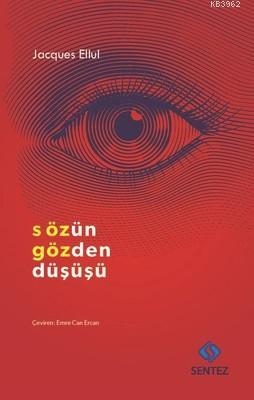 Sözün Gözden Düşüşü Jacques Ellul