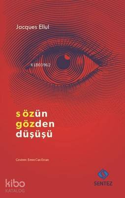 Sözün Gözden Düşüşü Jacques Ellul