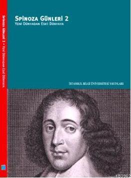 Spinoza Günleri 2; Yeni Dünyadan Eski Dünyaya Cemal Bali Akal