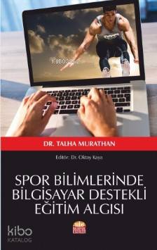 Spor Bilimlerinde Bilgisayar Destekli Eğitim Algısı Talha Murathan