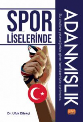 Spor Liselerinde Adanmışlık Ufuk Dilekçi