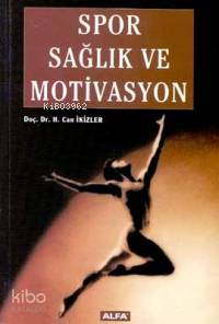 Spor Sağlık ve Motivasyon H. Can İkizler