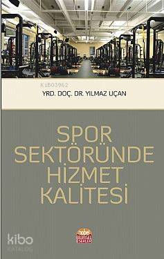 Spor Sektöründe Hizmet Kalitesi Yılmaz Uçan