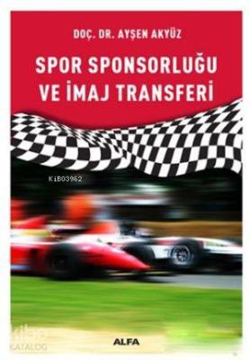 Spor Sponsorluğu ve İmaj Transferi Ayşen Akyüz