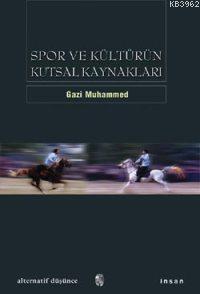 Spor ve Kültürün Kutsal Kaynakları Gazi Muhammed