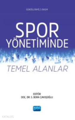 Spor Yönetiminde Temel Alanlar S. Bora Çavuşoğlu