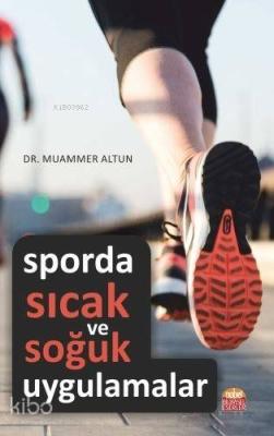 Sporda Sıcak ve Soğuk Uygulamalar Muammer Altun