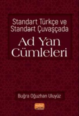 Standart Türkçe ve Standart Çuvaşçada Ad Yan Cümleleri Buğra Oğuzhan U