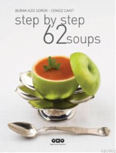 Step By Step 62 Soups Burak Aziz Sürük