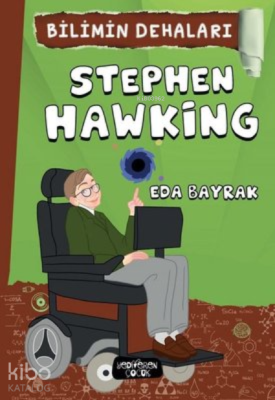 Stephen Hawking - Bilimin Dehaları Eda Bayrak