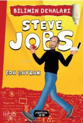 Steve Jobs; Bilimin Dehaları Eda Bayrak