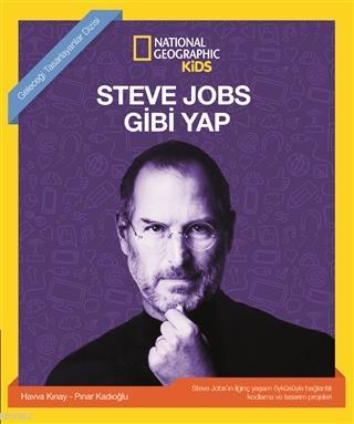 Steve Jobs Gibi Yap - National Geographic Kids Pınar Kadıoğlu