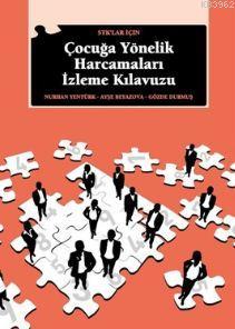 STK'lar İçin Çocuğa Yönelik Harcamaları İzleme Kılavuzu Ayşe Beyazova