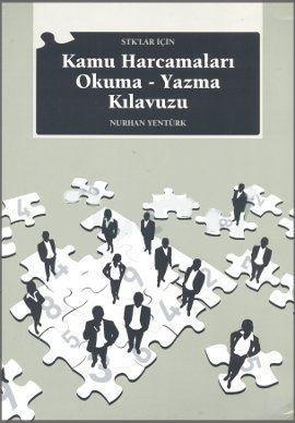 STK'lar İçin Kamu Harcamaları Okuma - Yazma Kılavuzu Nurhan Yentürk