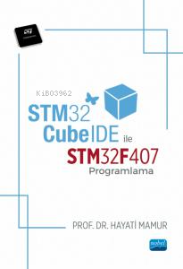 STM32CubeIDE ile STM32F407 Programlama Hayati Mamur