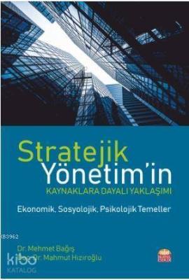 Stratejik Yönetim'in Kaynaklara Dayalı Yaklaşımı; -Ekonomik, Sosyoloji