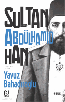 Sultan-ı Cihan Abdülhamid Han Yavuz Bahadıroğlu