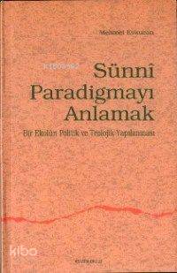 Sünni Paradigmayı Anlamak Mehmet Evkuran