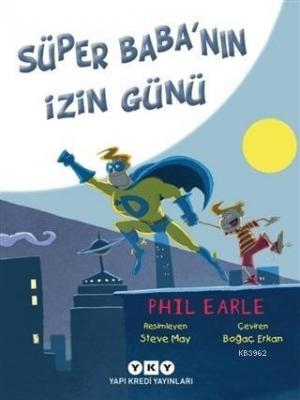 Süper Baba'nın İzin Günü Phil Earle