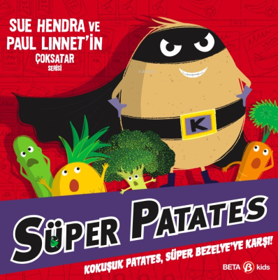 Süper Patates Kokuşuk Patates, Süper Bezelye’ye Karşı! Sue Hendra