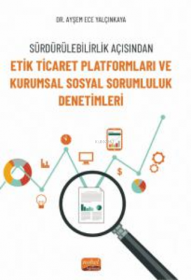 Sürdürülebilirlik Açısından Etik Ticaret Platformları ve Kurumsal Sosy