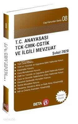 T.C. Anayasası TCK-CKM-CGTİK ve İlgili Mevzuat (Şubat 2020) Celal Ülge