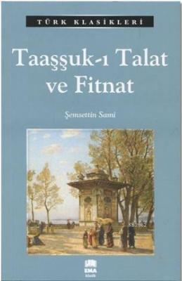 Taaşşuk - ı Talat ve Fitnat Şemsettin Sami