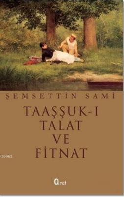 Taaşşuk-ı Talat ve Fitnat Şemsettin Sami