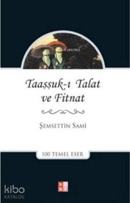 Taaşşuk-ı Talat ve Fitnat Şemsettin Sami