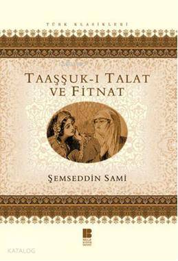 Taaşşuk-ı Talat ve Fitnat Şemseddin Sami