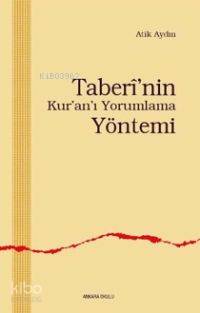 Taberi'nin Kur'an'ı Yorumlama Yöntemi Atik Aydın