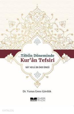 Tabiin Döneminde Kur'an Tefsiri Yunus Emre Gördük