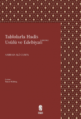 Tablolarla Hadis Usûlü ve Edebiyatı Ammad Ali Cuma