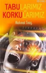 Tabularımız ve Korkularımız Mehmet Tıraş