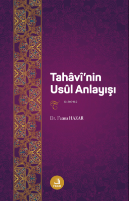 Tahâvî'nin Usûl Anlayışı Fatma Hazar