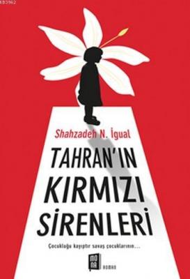 Tahran'ın Kırmızı Sirenleri Shahzadeh N. İgual