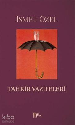 Tahrir Vazifeleri İsmet Özel