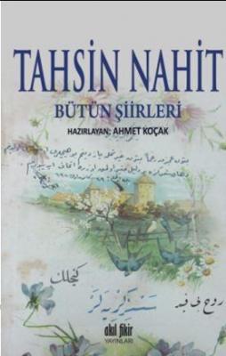 Tahsin Nahit Bütün Şiirleri Ahmet Koçak