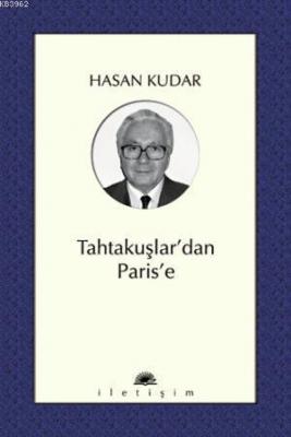 Tahtakuşlar'dan Paris'e Hasan Kudar