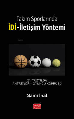 Takım Sporlarında İDİ-İletişim Yöntemi Sami İnal