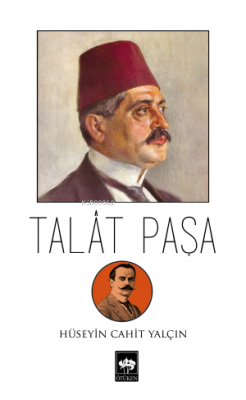 Talat Paşa Hüseyin Cahit Yalçın