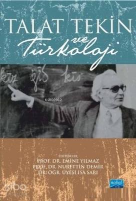 Talat Tekin ve Türkoloji Nurettin Demir