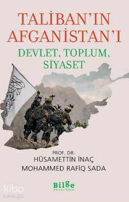 Taliban'ın Afganistan'ı Devlet, Toplum, Siyaset Hüsamettin İnaç