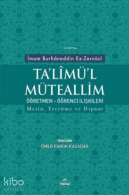 Talimü'l Müteallim - Öğrenci-Öğretmen İlişkileri İmam Burhaneddin Ez-Z