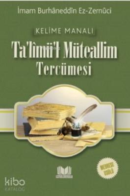 Talimül Müteallim Tercümesi İmam Burhaneddin Ez-Zernuci