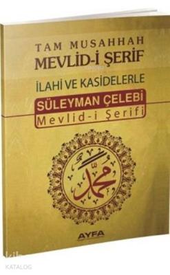 Tam Musahhah Mevlid-i Şerif İlahiler ve Kasidelerle Süleyman Çelebi