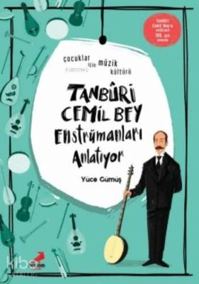 Tanburi Cemil Bey Enstrümanları Anlatıyor Yüce Gümüş